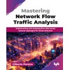 Mastering Network Flow Traffic Analysis: Implementing and analyzing flow data