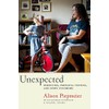 Unexpected: Parenting, Prenatal Testing, and Down Syndrome