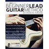 Beginner Lead Guitar Method: Learn to play guitar solos -