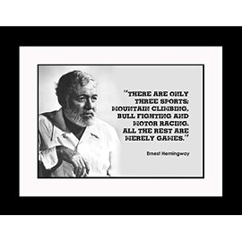 Ernest Hemingway Inspirational Quotes: There Are Only (20X26 Double Matted to 13x19 Framed) | Poster, Print, Picture or Framed Photograph
