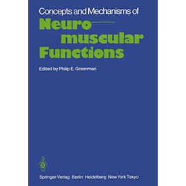 Concepts and Mechanisms of Neuromuscular Functions: An International Conference on Concepts and Mechanisms of Neuromuscular Functions