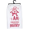Kitchen Towel - I Am Freaking Merry