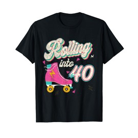 40th Birthday Roller Skates Rolling Into 40 Years Old Bday T-Shirt