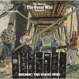 Rockin' & the Best of the Guess Who V.2