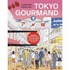 Tokyo gourmand: Adresses, recettes, infos, un guide unique pour dévorer