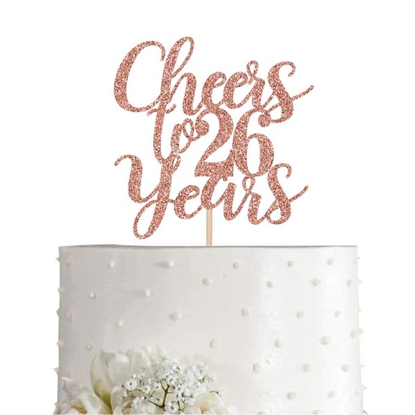 26 Rose Gold Glitter Cheers to 26 Years Cake Topper, Happy 26th Birthday Party Toppers Decorations, Supplies