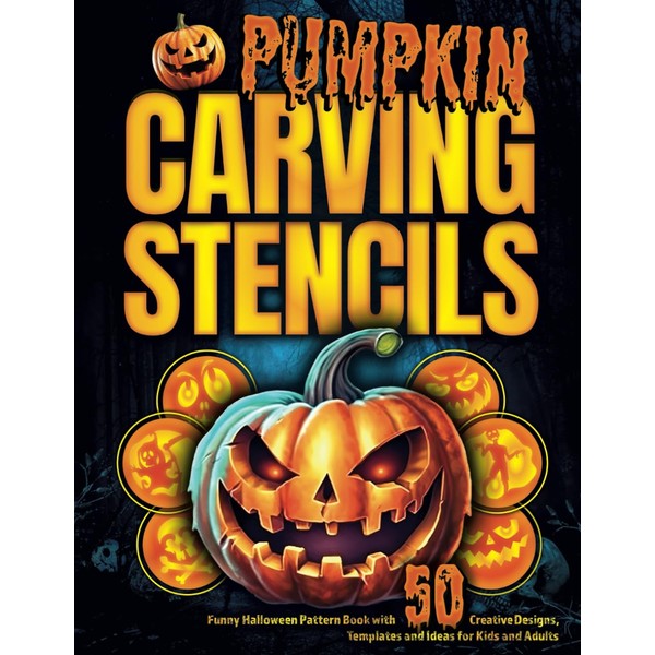 Pumpkin Carving Stencils: Funny Halloween Pattern Book with 50 Creative
