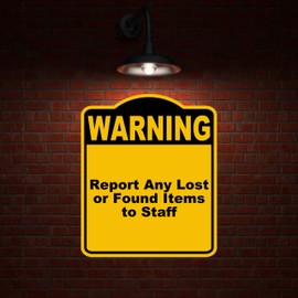 Report Any Lost or Found Items to Staff Warning Yellow Black Aluminum Composite Sign 8.5 x 10 inches