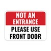 1PC Not An Entrance Please Use Front Door Sign, 14