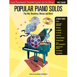 Popular Piano Solos - Grade 1: Pop Hits, Broadway, Movies and More! John Thompson's Modern Course for the Piano Series
