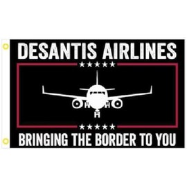 DeSantis Airlines Bringing the Border to You Gov. Ron DeSantis Florida 3X5 Flag
