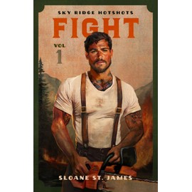 FIGHT: Volume 1 Sky Ridge Hotshots