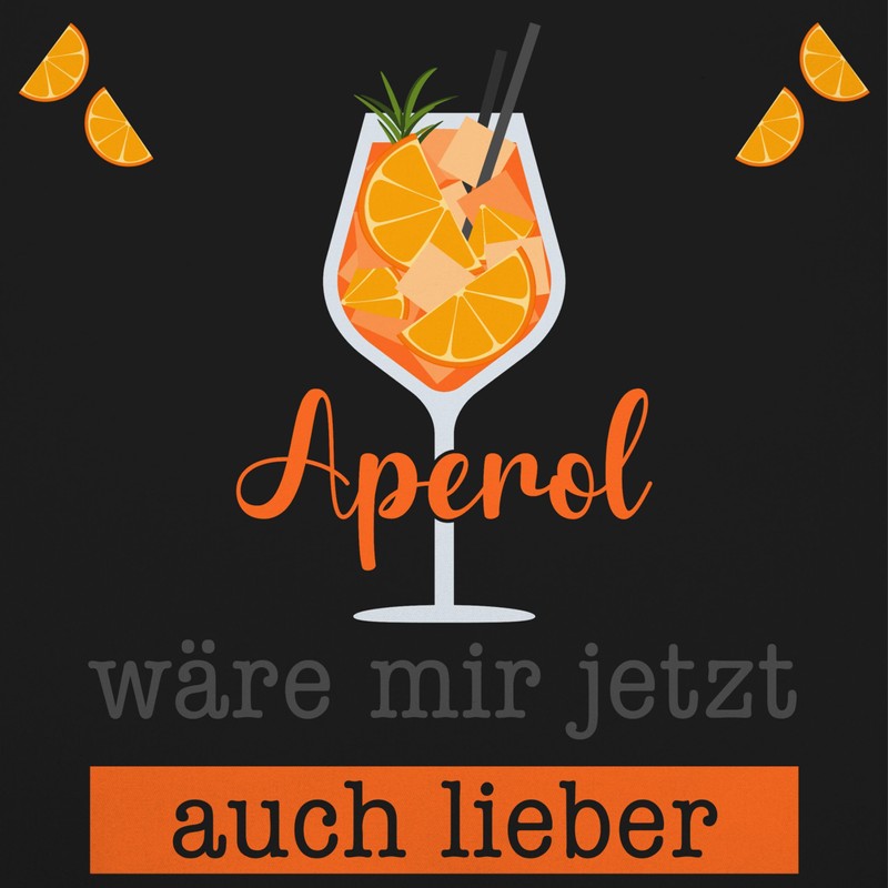 Shirtracer - Apron - Aperol wäre mir jetzt auch lieber