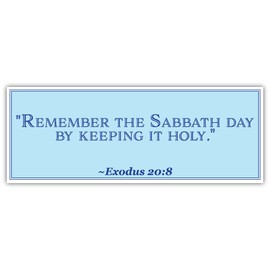 Exodus 20:8 | Remember The Sabbath Day by Keeping it holy | Car Sticker 3x8 inches