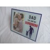 "Dad You are My Superhero" Sentimental Blue White 6" x