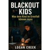 BLACKOUT KIDS: Was dein Kind können muss, bei Krise, Blackout,