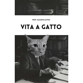 Vita a Gatto (Italian Edition)