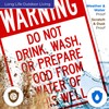 Do Not Drink Wash Or Prepare Food from Water of