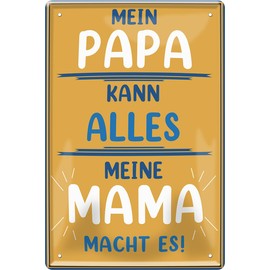 Schilderkreis24 Tin Sign 20 x 30 cm "Mein Papa kann alles, meine Mama macht es!" – Funny Family Sign, Gift for Parents
