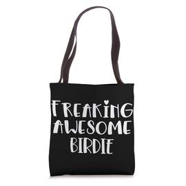 Birdie Freaking Awesome Best Birdie Grandma I Love Birdie Tote Bag
