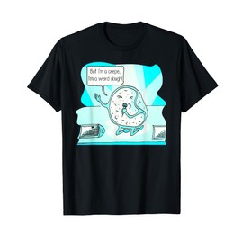 But I'm A Crepe, I'm a Weird Dough Music Lover Weirdo gifts T-Shirt