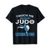 Touch Me And Your First Judo Lesson Is Free -