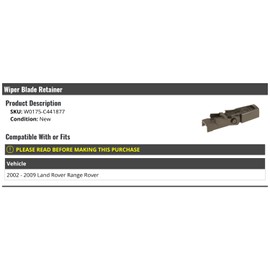 Wiper Blade Retainer - Compatible with 2002-2009 Land Rover Range Rover
