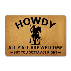 Funny Welcome Doormat Novelty Doormat Howdy All Y'all Are Welcome But You Gotta Act Right (23.7in X 15.6in)House Warming Gift Doormat With Anti-Slip Rubber Back Door Mats For The Entrance Way Indoor