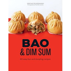 Bao & Dim Sum: 60 Easy Bun and Dumpling Recipes