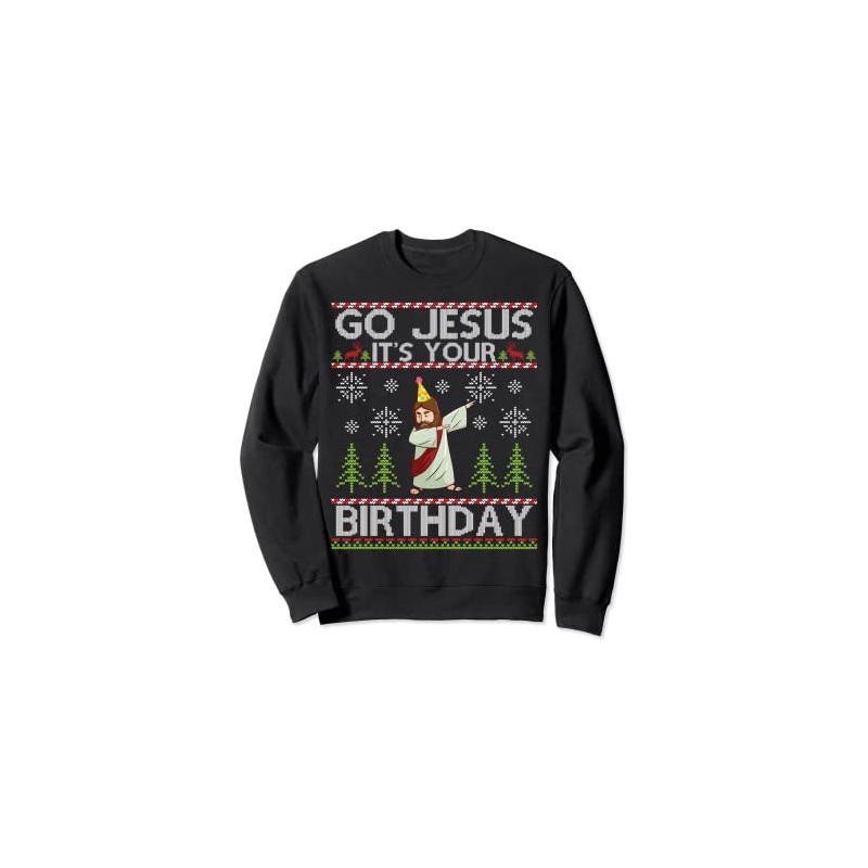 Dabbing Go Jesus It's Your Birthday Merry Christmas Sweatshirt, black
