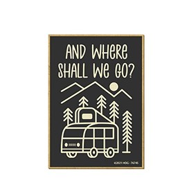 Honey Dew Gifts, and Where Shall We Go, 2.5 Inches by 3.5 Inches, Refrigerator Magnets, Fridge Magnets, Decorative Magnets, Funny Magnets, Magnets Fridge, Camping Gifts, Hiking Gifts, Camper Gifts