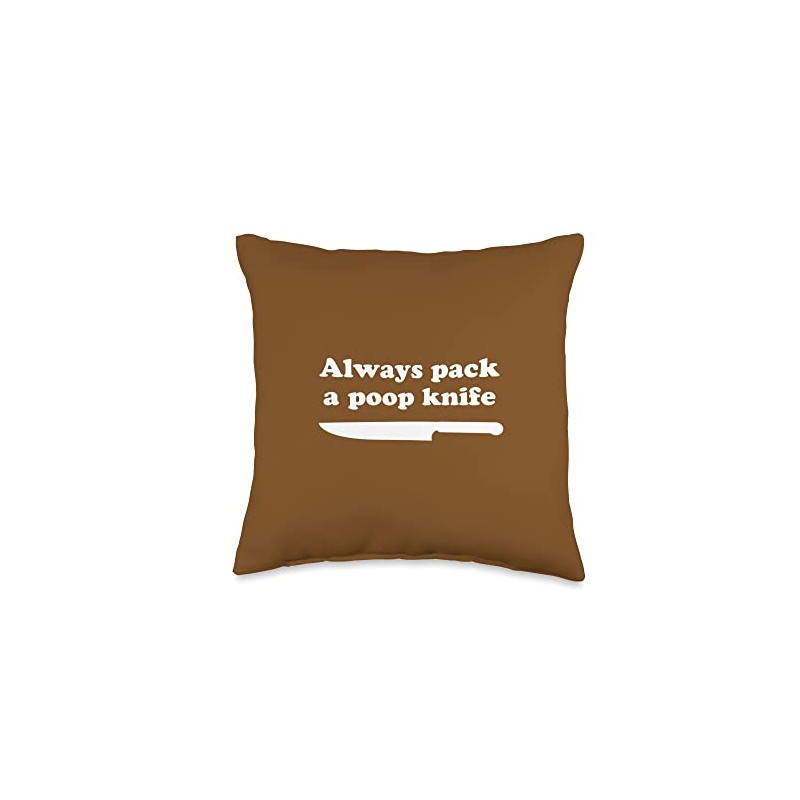 Always Pack a Poop Knife Throw Pillow