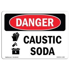 OSHA Danger Sign - Caustic Soda | Plastic Sign | Protect Your Business, Construction Site, Warehouse & Shop Area | Made in The USA