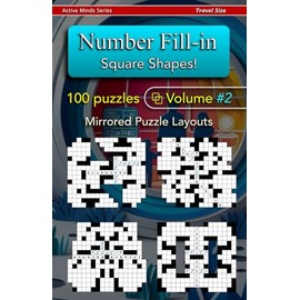 Number Fill in, Travel Edition, Square Shapes, 100 Puzzles, Volume 2