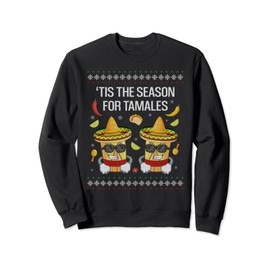 Tamales Ugly Christmas Sweaters Mexican Gifts For Men Women Sweatshirt
