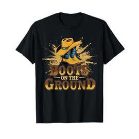 Boots On The Ground Cowgirls Boot Cowboy Western Country T-Shirt