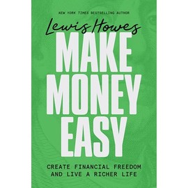 Make Money Easy: Create Financial Freedom and Live a Richer Life