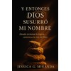 Y ENTONCES DIOS SUSURRÓ MI NOMBRE: Donde termina la lógica…
