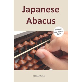 Japanese Abacus: Practical Step-By-Step Guide