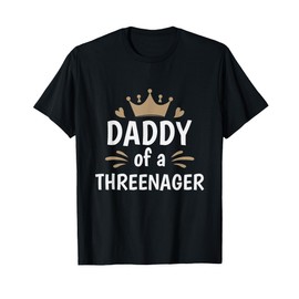 Daddy Dad Of A Threenager 3rd Birthday T-Shirt