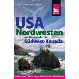 Reise Know-How Reiseführer USA Nordwesten: Mit Routen durch Südwest-Kanada