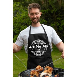 Print4U Don't Know How To Act My Age Birthday Novelty Baking BBQ Cooking Apron Black