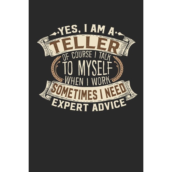 Yes, I am A Teller Of Course I Talk To