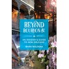 Beyond Bourbon St.: An Insider's Guide to New Orleans