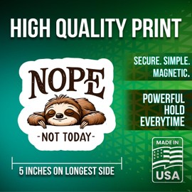Nope -Not Today- Magnets - 5" On Longest Side - Tired Sloth Sleeping- Cute-Funny- Humor - 2 Pack - Thick Strong Magnet - Magnets for Fridge, Toolbox, Cars - Made in USA - PLDFMAG0126