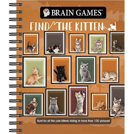 Brain Games - Find the Kitten: Hunt For All The Cute Kittens Hiding In 125 Pictures! (Brain Games - Picture Puzzles)