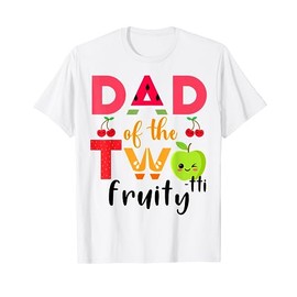 Dad Of the Twotti Frutti 2nd Birthday Party Fruit Themed T-Shirt