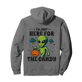 UFO Alien Costume - Just Here For The Candy Funny Halloween Pullover Hoodie