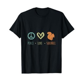 Peace Love Squirrel T-Shirt