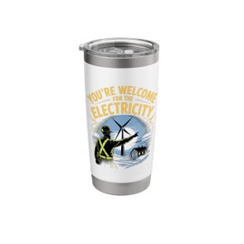 You’re Welcome for the Electricity Wind Turbine Technician Stainless Steel Insulated Tumbler